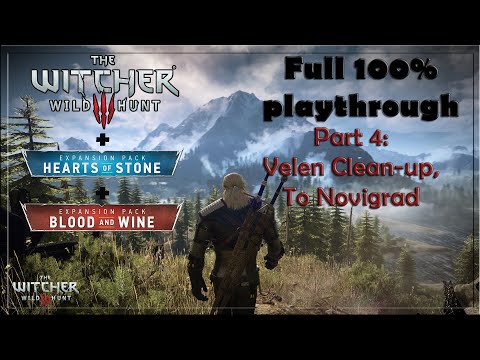 Witcher 3: Wild Hunt full 100% playthrough - Part 4: Velen Clean-Up, To Novigrad