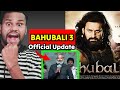 BAHUBALI 3 - Official Update 🔥 | Gajab Ka Statement SS Rajamauli Ji Ka 🔥 | Prabhas | Kamal Kumar