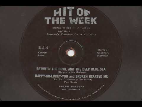 Happy Go Lucky You And Broken Hearted Me - Ralph Kirbery and Orchestra - 1932