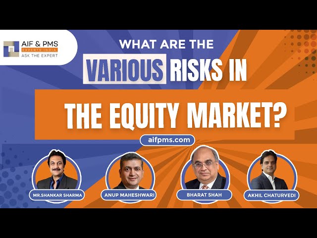 What are the Various Risks In the Equity Market? | AIF & PMS Experts India | Financial Experts