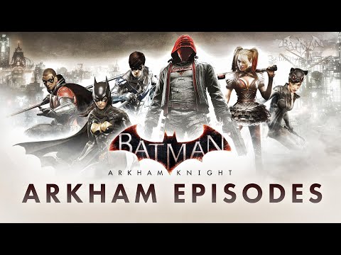 Batman: Arkham Knight – Complete Arkham Episodes Collection (4K 60fps)