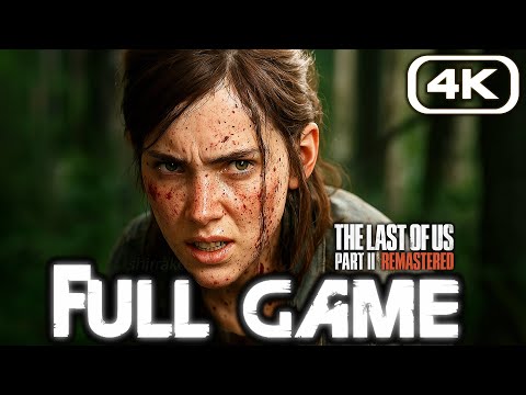 THE LAST OF US 2 Gameplay Walkthrough FULL GAME (4K 60FPS) No Commentary