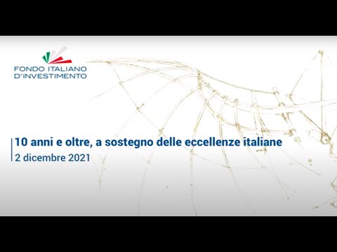 , title : 'Fondo Italiano d'Investimento: 10 anni e oltre, a sostegno delle eccellenze italiane'