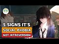 Social PHOBIA vs Introversion The Differences