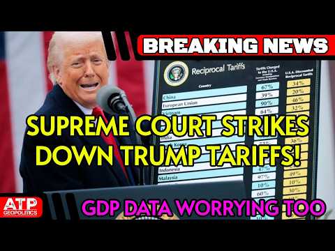 BREAKING: Supreme Court Strikes Down Trump's Tariffs; GDP Number Is Bad!