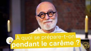 À quoi se prépare-t-on pendant le carême ?