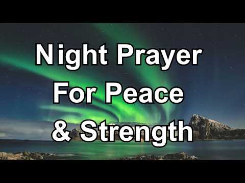 Prayer to Trust God in Difficult Times | Powerful Night Prayer for Peace and Strength