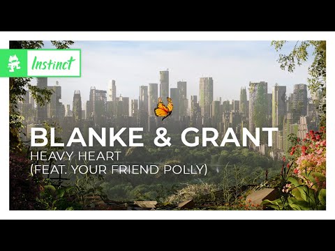Blanke & Grant - Heavy Heart (feat. your friend polly) [Monstercat Release]