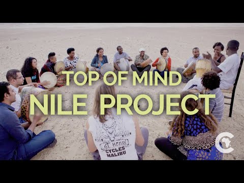The Nile Project is a NEW Music Alliance | TOP OF MIND | The Africa Channel