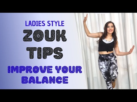 Improve Your Balance - Brazilian Zouk Ladies Style