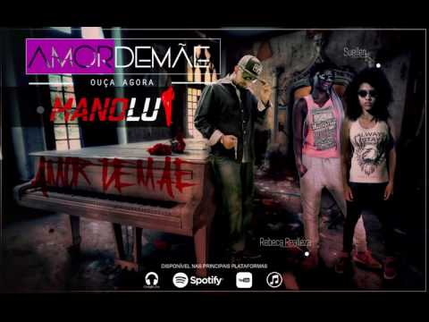 Amor de mãe - Mano Lu feat Rebeca Realleza e Suellen