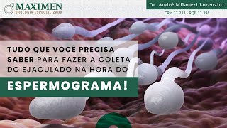 Como é feito a coleta do ejaculado para o espermograma