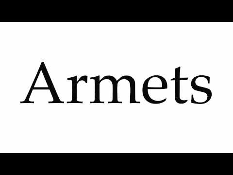 How to Pronounce Armets