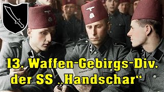 Die 13.Waffen Gebirgs Division der SS „Handschar“ |Aufstellung, Einsatz und Kriegsverbrechen|