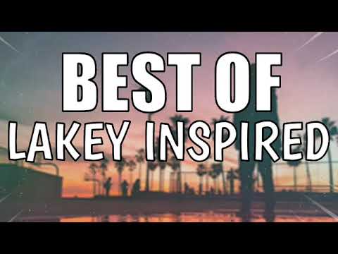 🎹BEST OF LAKEY INSPIRED🌈 MUSIC CHILL🎶
