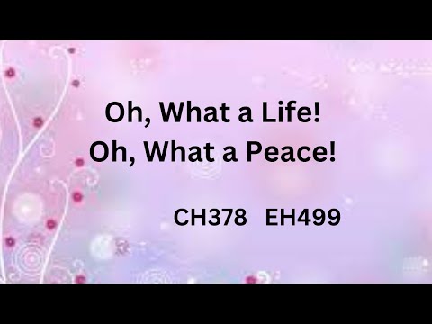 EH499  OH, WHAT A LIFE! OH, WHAT A PEACE!   (PIANO)