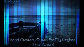 Leo (of Nemesis) - Queen For My Kingbed (Final Version 2011 HOT RNB)