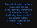 If Heaven Wasn't So Far Away with Lyrics on the screen