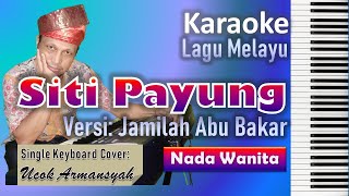 Download lagu Siti Payung | Karaoke Lagu Melayu | Versi Jamilah Abu Bakar | Single Keyboard Cover   Lirik mp3
