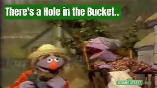 There&#39;s a Hole in the Bucket (classic Sesame Street)