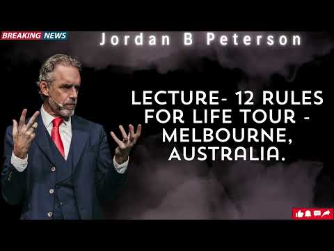 Lecture  12 Rules for Life Tour   Melbourne, Australia