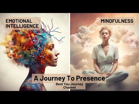 Mindfulness Meets Emotional Intelligence: A Journey to Presence | #emotionalintelligence