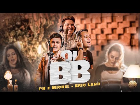 PH e Michel, Eric Land - Oi BB