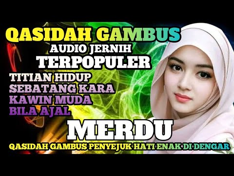 PALING BANYAK DI CARI‼️QASIDAH GAMBUS TERPOPULER‼️TITIAN HIDUP - SEBATANG KARA MERDU ENAK DI DENGAR 