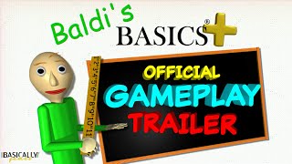 Baldi's Basics Plus Official Gameplay Trailer [2025]