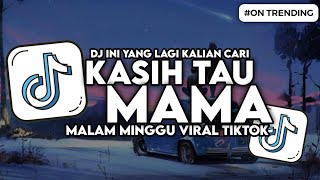 Download lagu DJ KASIH TAU MAMA (MALAM MINGGU) SLOW BASS VIRAL TIKTOK mp3 Download lagu DJ KASIH TAU MAMA (MALAM MINGGU) SLOW BASS VIRAL TIKTOK mp3