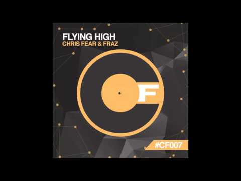 Fraz, Chris Fear - Flying High (Original Mix) [Core Fever]