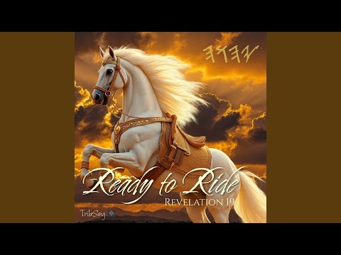 READY TO RIDE (Revelation 19)
