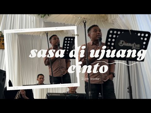 SASA DI UJUANG CINTO || Live Cover Andi