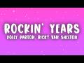 Dolly Parton - Rockin' Years (Lyrics) ft. Ricky Van Shelton