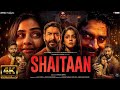 Shaitaan Full Movie 2024 |New film| Full movie facts |Ajay Devgn Full Shaitaan Movie #shaitan #movie