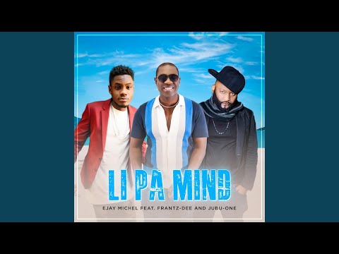 Li Pa Mind (feat. Jubu-One & Frantz-Dee)
