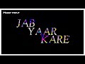 Jab Yaar Kare Parwah Meri MANNY STATUS