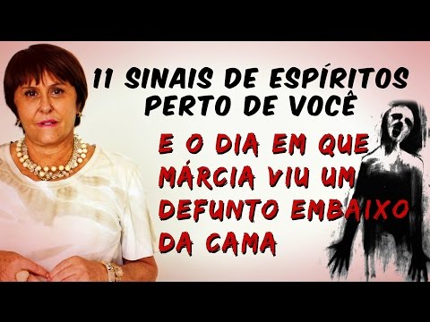 Márcia Fernandes indica 11 sinais da Espíritos perto de Você!