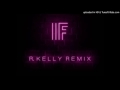R. Kelly - “IF” Remix Ft. Davido