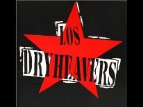 Los Dryheavers - Triste Cancion