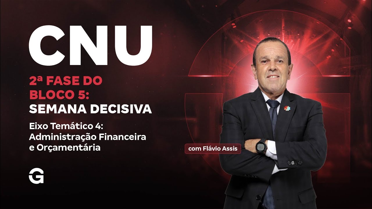 CNU 2ª Fase Bloco 5: Semana Decisiva | Eixo Temático 4 - Parte 2