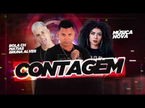 MC BOLA CH E MC MATIAS E BRUNA AL VES  CONTAGEM