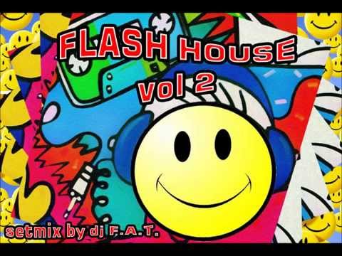 Best Flash House Vol 2 (Dj F.A.T.)