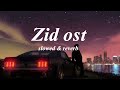 Zid Ost | Slowed+Reverb | Adnan Dhool | Darkleyyy