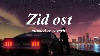 Zid Ost | Slowed+Reverb | Adnan Dhool | Darkleyyy