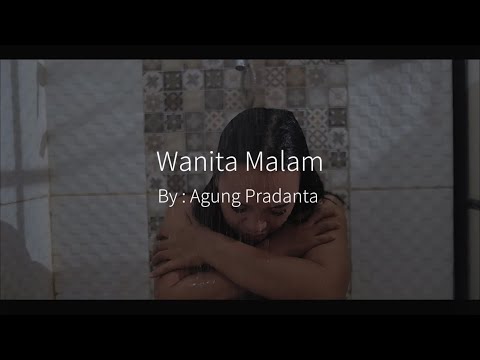 Agung Pradanta - Wanita Malam (Official Music Video)