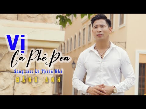 Vị cà phê đen - Đăng Anh