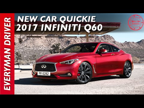 New Car Quickie: 2017 Infiniti Q60 on Everyman Driver