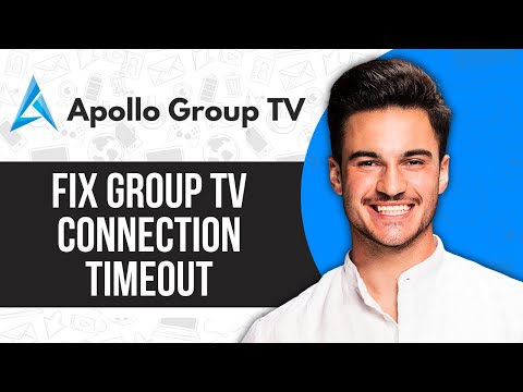 How to Fix Apollo Group TV Connection Timeout