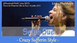 Selah Sue - Crazy Sufferin Style  - @FNAC Live, Paris - 16 juil. 2015